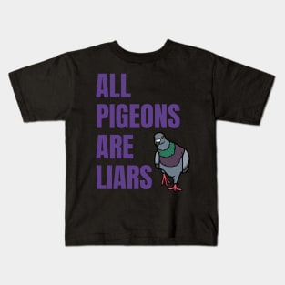 all pigeons are liars Kids T-Shirt